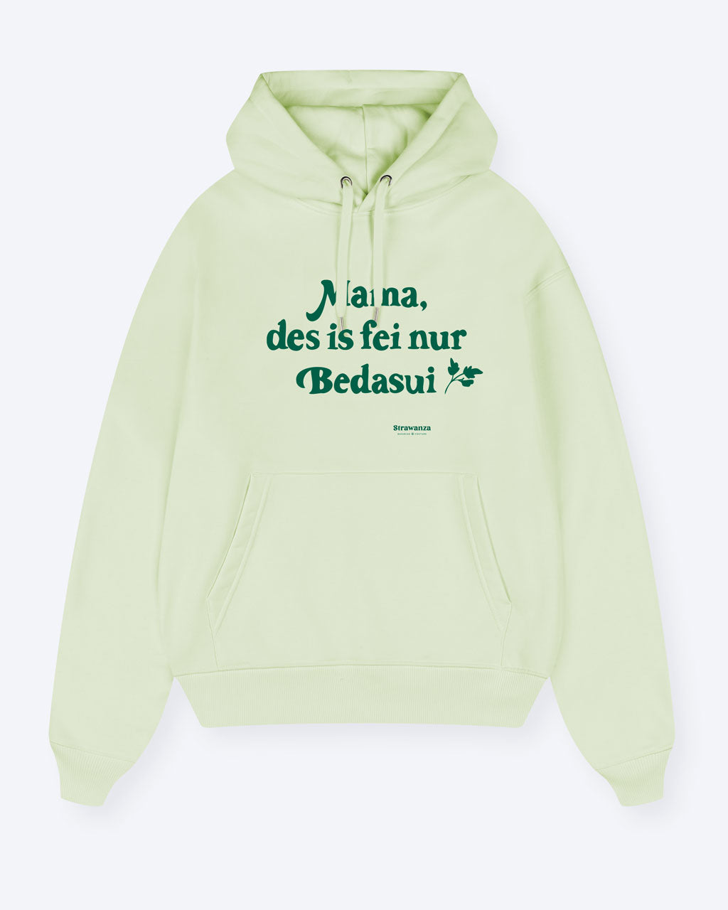 Ein Apfelgrüner Hoodie mit einem dunkelgrünen "Mama, des is fei nur Bedasui" Schriftzug auf der Brust.